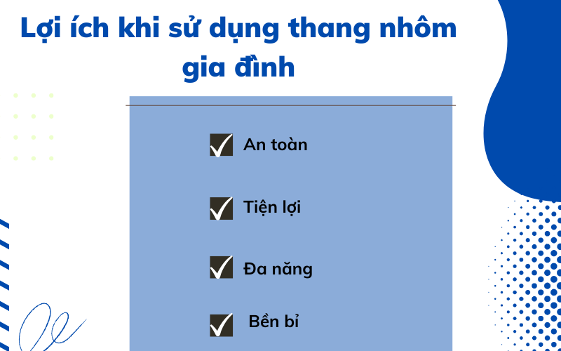 Lợi ích khi sử dụng thang nhôm gia đình