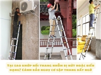 Tại sao khớp nối thang nhôm bị nứt hoặc biến dạng? Cảnh báo nguy cơ sập thang bất ngờ