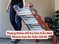 Thang Nhôm Hỗ Trợ Sửa Trần Nhà Nhanh Gọn An Toàn Giá Rẻ Thang Nhôm Hỗ Trợ Sửa Trần Nhà Nhanh Gọn An Toàn Giá Rẻ